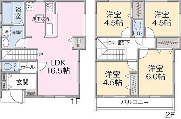 【4LDK】１F　LDK１６.５帖
２F　洋室４．５帖、４．５帖、４．５帖、６帖
